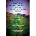 Touching the Next Horizon with the Stewart Alexander Circle: Experiences of Trance and Physical Mediumship