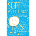 SETT(R) My Feelings: An Activity Book and Healing Journal