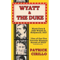 Wyatt and the Duke: The End of an Era, the Beginning of Another