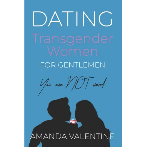 Dating Transgender Women: for Gentlemen