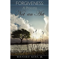 Forgiveness: A Process, Not an Act