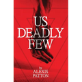 Us Deadly Few