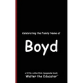 Celebrating the Family Name of Boyd