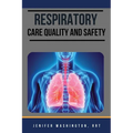 Respiratory care Quality and Safety