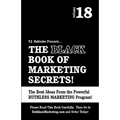 The Black Book of Marketing Secrets, Vol. 18