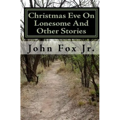 Christmas Eve On Lonesome And Other Stories