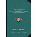 Jesus Christ: A Fiction Founded Upon the Life of Apollonius of Tyana