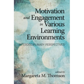Motivation and Engagement in Various Learning Environments: Interdisciplinary Perspectives