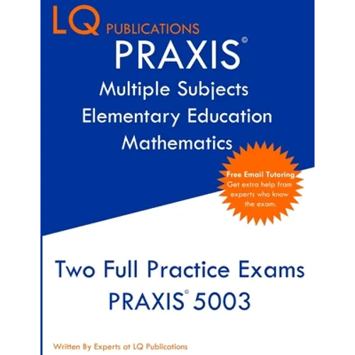PRAXIS Multiple Subjects Elementary Education Mathematics: Free Online Tutoring - New 2020 Edition - Updated exam questions.
