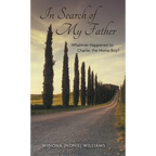 In Search of My Father: Whatever Happened to Charlie, the Home Boy? - Hardcover