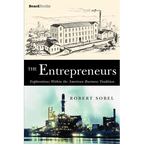 The Entrepreneurs: Explorations Within the American Business Tradition - Paperback