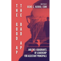 The Good AP, The Bad AP: And The 4 Quadrants Of Leadership For Assistant Principals
