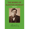 The Works of Aleister Crowley Vol. 1