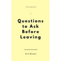 Questions to ask before leaving