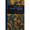 The Complete English Tradesman (1839 Ed.)