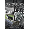 Remembrance: The William Arthur Tunstall Legacy Second Edition