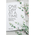One Day at a Time: Daily Thoughts To Help You Cope Through A Year Of Grief