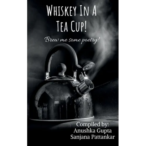 Whiskey In A Tea Cup