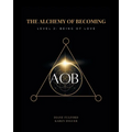 The Alchemy of Becoming: Level 2: Being of Love