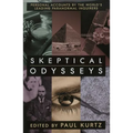 Skeptical Odysseys: Personal Accounts by the World's Leading Paranormal Inquirers