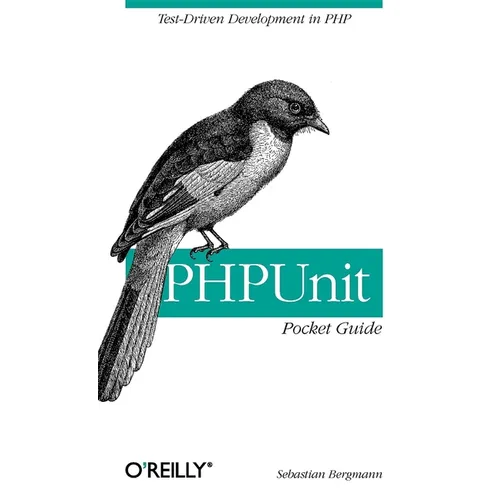 Phpunit Pocket Guide: Test-Driven Development in PHP