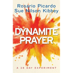 Dynamite Prayer: A 28 Day Experiment
