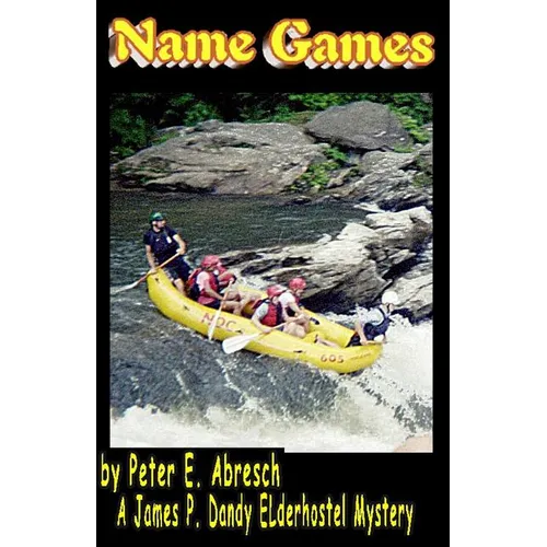 Name Games: A James P. Dandy Elderhostel Mystery