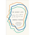The Secret Life: Three True Stories of the Digital Age