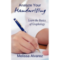 Analyze Your Handwriting: Learn the Basics of Graphology