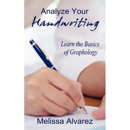 Analyze Your Handwriting: Learn the Basics of Graphology