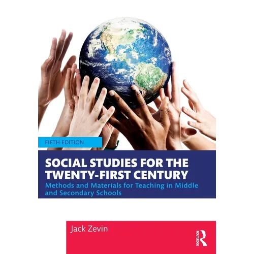 Social Studies for the Twenty-First Century: Methods and Materials for Teaching in Middle and Secondary Schools