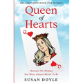Relationship Book For Women: Queen of Hearts - Become The Woman You Were Always Meant To Be