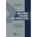 Industrial Cultures and Production: Understanding Competitiveness