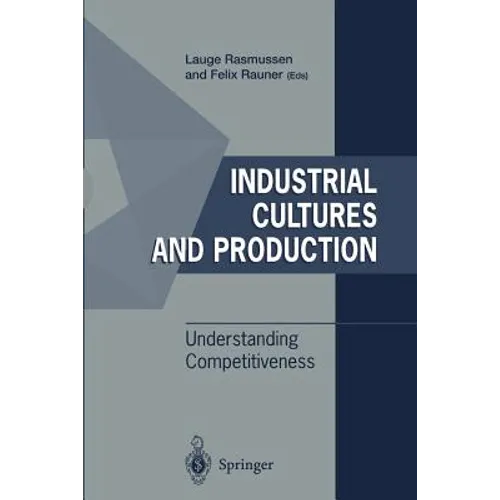 Industrial Cultures and Production: Understanding Competitiveness
