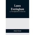 Laura Everingham; or, The Highlanders of Glen Ora