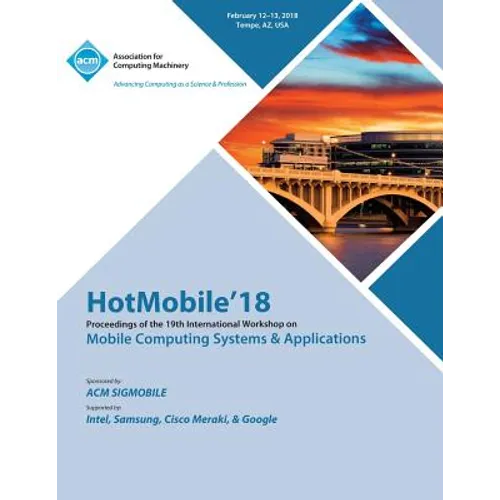 HotMobile '18: Proceedings of the 19th International Workshop on Mobile Computing Systems & Applications