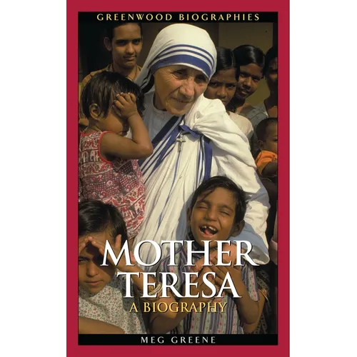 Mother Teresa: A Biography