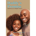 Daddy's Promise: Reunited by Love: A Daughter's Journey