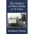 The History of New Quay in 12 Tales