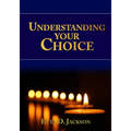 Understanding Your Choice