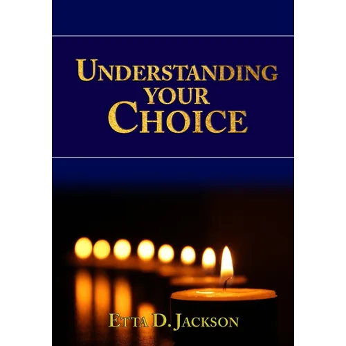 Understanding Your Choice