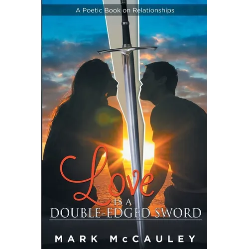 Love Is a Double-Edged Sword