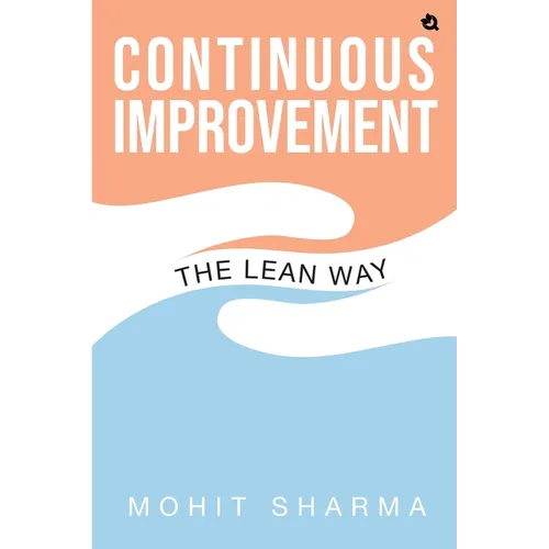 The Lean Way: Continuous Improvement