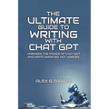 The Ultimate Guide To Writing With Chat GPT