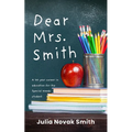 Dear Mrs. Smith: A 35-Year Career in Education for the Special Needs Student