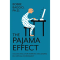 The Pajama Effect