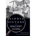 Hidden History of Orange County, California