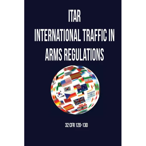 International Traffic in Arms Regulation (Itar)