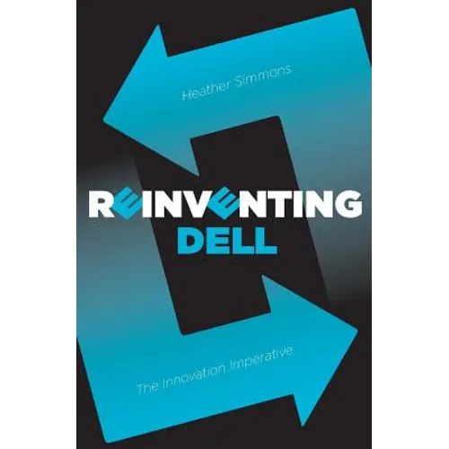 Reinventing Dell: The Innovation Imperative