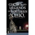 Ghosts and Legends of Northern Ohio